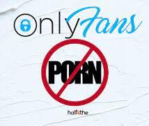 OnlyFans is not a porn site.